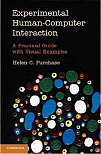 Experimental Human-Computer Interaction : A Practical Guide with Visual Examples (Paperback)