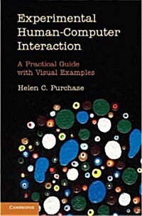Experimental Human-Computer Interaction : A Practical Guide with Visual Examples (Hardcover)