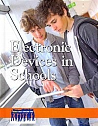 Electronic Devices in Schools (Library Binding)