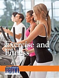 Exercise and Fitness (Library Binding)