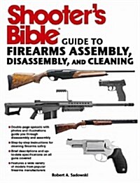 Shooters Bible Guide to Firearms Assembly, Disassembly, and Cleaning (Paperback)