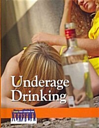 Underage Drinking (Library Binding)