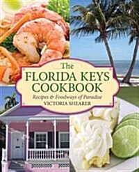 Florida Keys Cookbook: Recipes & Foodways of Paradise (Paperback, 2)
