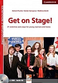 Get on Stage! Teachers Book with DVD and Audio CD : 21 Sketches and Plays for Young Learners and Teens (Multiple-component retail product, part(s) enclose)