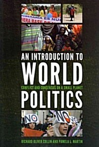 An Introduction to World Politics: Conflict and Consensus on a Small Planet (Paperback)