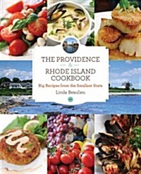 The Providence & Rhode Island Cookbook: Big Recipes from the Smallest State (Paperback, 2)