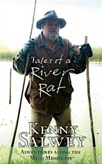 Tales Of A River Rat : Adventures Along the Wild Mississippi (Paperback)