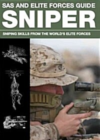 SAS and Elite Forces Guide Sniper: Sniping Skills from the Worlds Elite Forces (Paperback)
