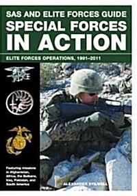 SAS and Elite Forces Guide Special Forces in Action: Elite Forces Operations, 1991-2011 (Paperback)