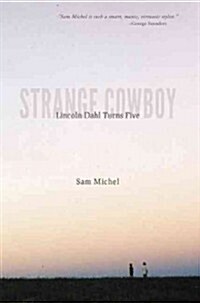 Strange Cowboy: Lincoln Dahl Turns Five (Paperback)