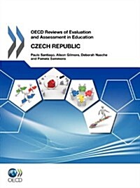 OECD Reviews of Evaluation and Assessment in Education OECD Reviews of Evaluation and Assessment in Education: Czech Republic 2012 (Paperback)