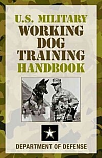 [중고] U.S. Military Working Dog Training Handbook (Paperback)