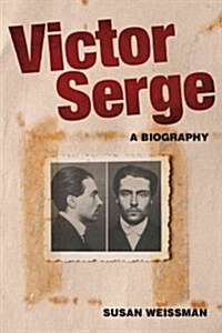 Victor Serge : A Political Biography (Paperback)