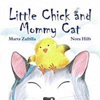 Little Chick and Mommy Cat (Hardcover)