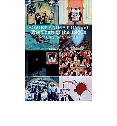 Soviet Animation and the Thaw of the 1960s (Paperback)