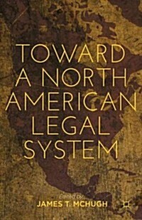 Toward a North American Legal System (Hardcover)