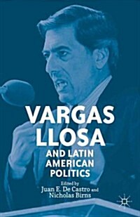 Vargas Llosa and Latin American Politics (Paperback, Reprint)