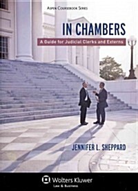 In Chambers: A Guide for Judicial Clerks and Externs (Paperback)