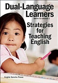 Dual-Language Learners: Strategies for Teaching English (Paperback)