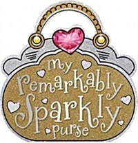 My Remarkably Sparkly Purse (Hardcover)
