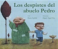 Los Despistes del Abuelo Pedro (Grandpa Montys Muddles) (Hardcover)
