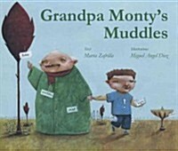 Grandpa Montys Muddles (Hardcover)