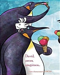 David, Peces, Pinguinos . . . (David, Fish & Penguins) (Hardcover)