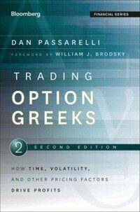 Trading options Greeks : how time, volatility, and other pricing factors drive profits 2nd ed