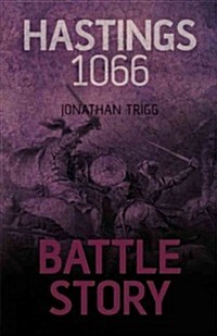 Battle Story: Hastings 1066 (Paperback)