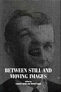 Between Still and Moving Images (Paperback)