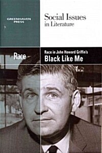 Race in John Howard Griffins Black Like Me (Paperback)