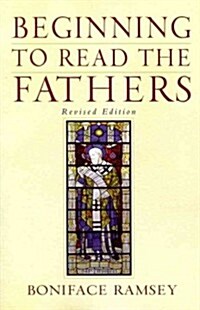 Beginning to Read the Fathers: Revised Edition (Paperback, Revised)