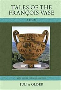 Tales of the Francois Vase: A Poem (Paperback)
