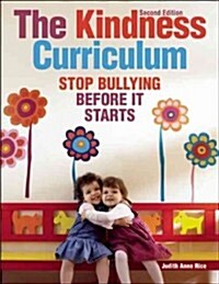 The Kindness Curriculum: Stop Bullying Before It Starts (Paperback, 2)