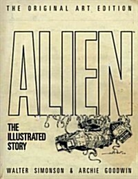 Alien: The Illustrated Story (Original Art Edition) (Hardcover)