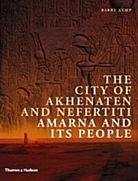 The City of Akhenaten and Nefertiti (Hardcover)