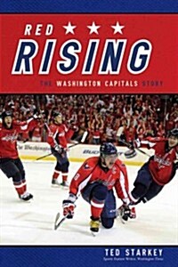 Red Rising: The Washington Capitals Story (Paperback)