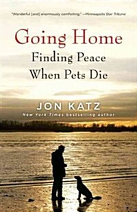 Going Home: Finding Peace When Pets Die (Paperback)