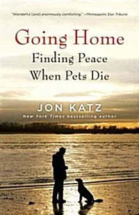 [중고] Going Home: Finding Peace When Pets Die (Paperback)