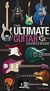 The Ultimate Guitar Sourcebook (Hardcover)