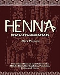 Henna Sourcebook (Paperback)