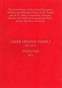 Knights Templar Yearbook/Liber Ordinis Templi/Statutes 2013 (Paperback)