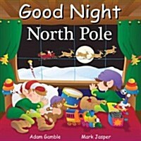 Good Night North Pole (Board Books)