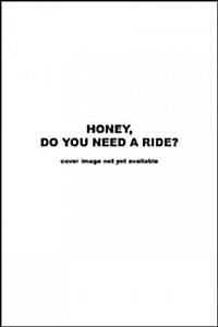 Honey, Do You Need a Ride?: Confessions of a Fat Runner (Paperback)