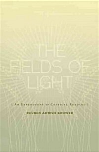 The Fields of Light: An Experiment in Critical Reading (Paperback)