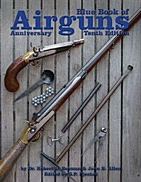 Blue Book of Airguns (Paperback, 10th, Anniversary)