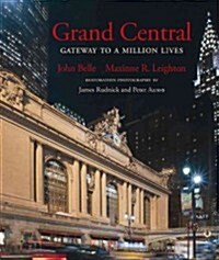 Grand Central: Gateway to a Million Lives (Hardcover)