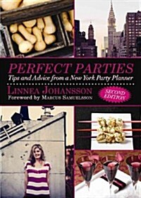 Perfect Parties: Recipes and Tips from a New York Party Planner (Hardcover, 2)