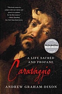 Caravaggio: A Life Sacred and Profane (Paperback)