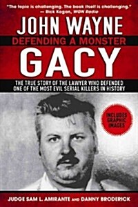 John Wayne Gacy: Defending a Monster (Paperback)